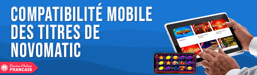 compatibilite mobile novomatic