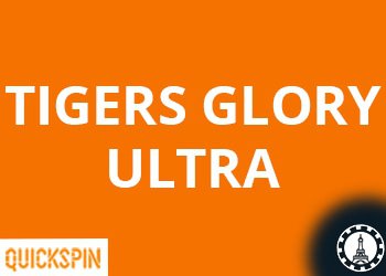 quickspins annonce le jeu tigers glory ultra